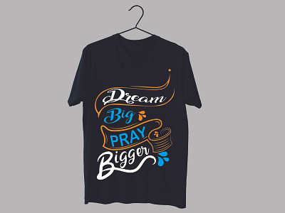 Dream big pray bigger svg t-shirt design.....? branding design graphic design illustration logo svg svg design t shirt design ux vector