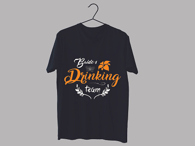Bride's drinking team svg t-shirt design....? branding design drinking t shirt design graphic design illustration logo svg design ux vector