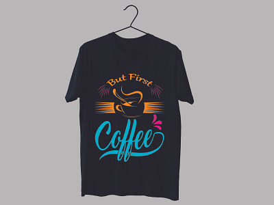 But first coffee t-shirt design branding coffee t shirt design design graphic design illustration svg design t shirt t shirt design typo ui ux vector