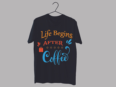 Life begins after coffee t-shirt design branding coffee t shirt design graphic design illustration svg design t shirt design t shirts typography ui ux vector