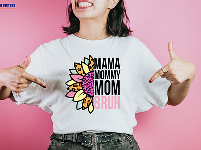 🌈Mother, Mom, Mama Bruh🌈 design graphic design illustration jpg mothers day png svg theprintvector