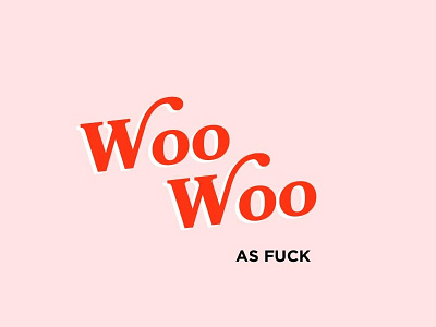 woo woo AF brand identity logo logo design poster design typography