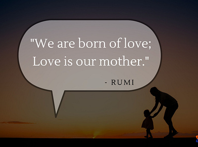 "We are born of love; Love is our mother." - Rumi celebi design illustration jpg logo mothers day png sublimation svg ui