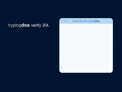 TypingDNA Verify 2FA 2fa animation free two factor authentication typing biometrics typingdna verify