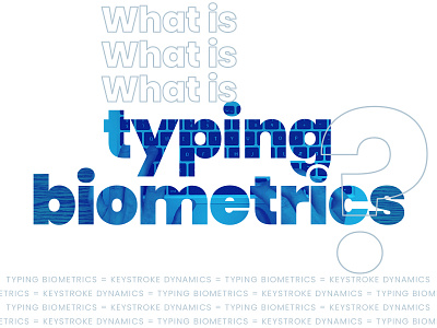 what is typing biometrics? ⌨️ 2fa authenticatiion continuous authentication cybersecurity security two factor authentication typing typing biometrics typing pattern typingdna