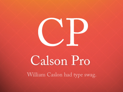 Caslon: Type Swag calson calson pro caslon pro pro rebound swag type typographic typography