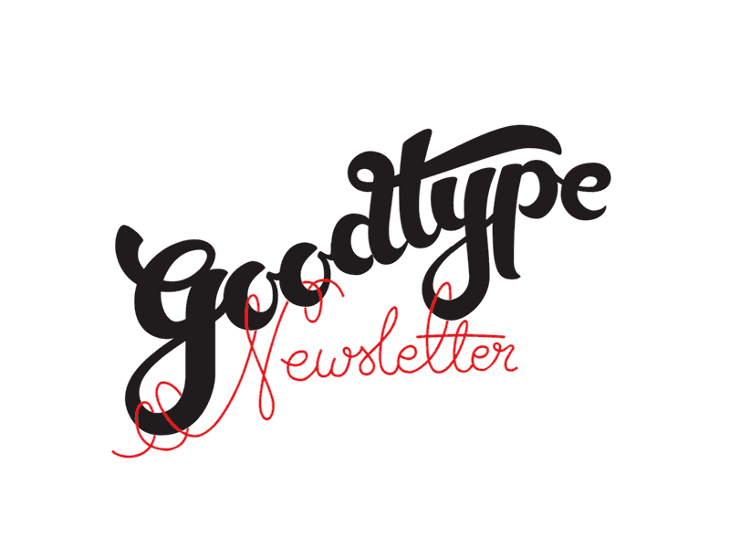 Goodtype Newsletter Animation animated lettering animation gif hand lettering typography vector