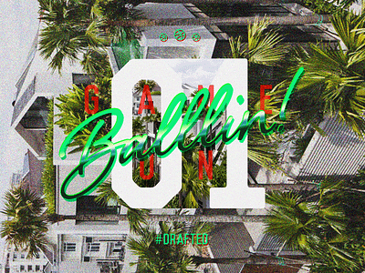 Balllin! collage debut drafted first shot florida gradient green lo fi miami palm trees tropical typography