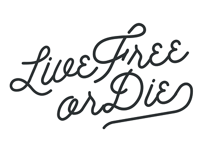 Live Free or Die history live free or die new hampshire nh script type typeface typography