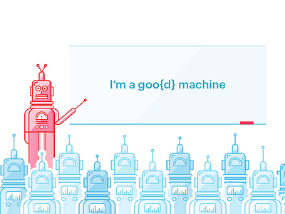 I'm a goo{d} machine illustration meetup robot