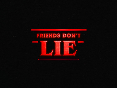 Stranger Things: Friends Don't Lie