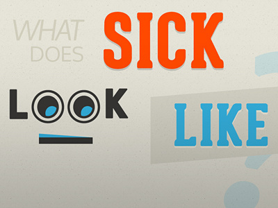 What Does Sick Look Like (WIP) infographic title wip