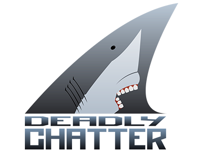 Deadly Chatter chatter deadly shark teeth