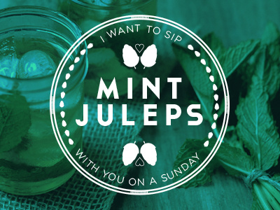 Mint Juleps drank drink julep logo mark mint photo photography sip sunday type white