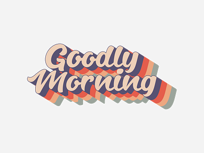 Goodly Morning / retro style typography