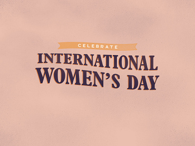 Celebrate International Women's Day banner international womens day texture typogaphy