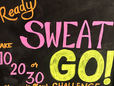 Ready, Sweat, Go! Challenge chalk chalk art chalk board chalk lettering chalk type chalk typography corepower illustration yoga