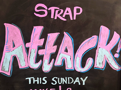Strap Attack chalk chalk art chalk board chalk lettering chalk type chalk typography corepower illustration yoga