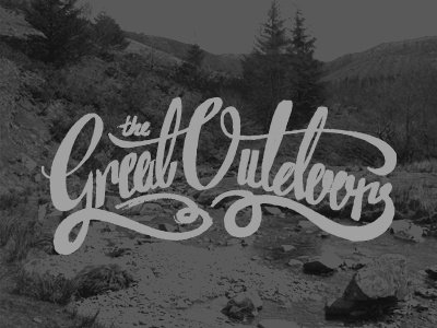 The Great Outdoors black custom lettering outdoors photo sketch type typography white