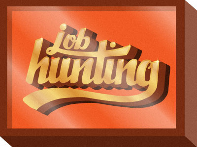 Job Hunting 3d birmingham effect freelance gold illustration job lettering shadow typography uk work