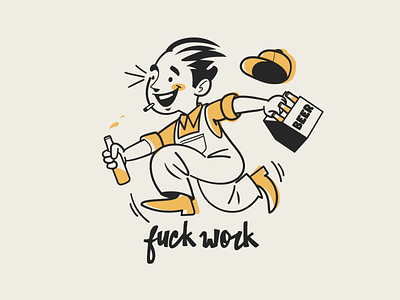 FUCK WORK brooklyn designer character design graphics illustration pin design sticker design t shirt design tee design vector vector design