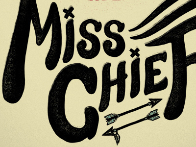 Miss Chief arrows type typography