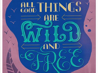 Henry Thoreau "WILD and FREE" Print hand lettering illustration inspirational licensing prints typography