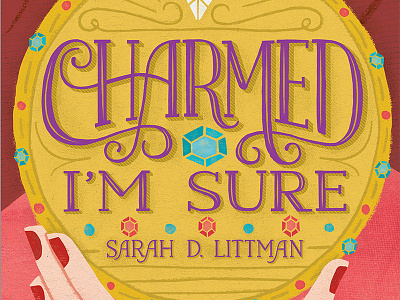 "Charmed I'm Sure" book cover book cover books hand lettering illustration lettering publishing typography