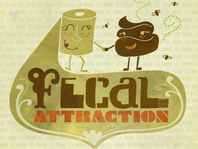 Fecal Attraction - card calligraphy hand lettering ornamental texture typography