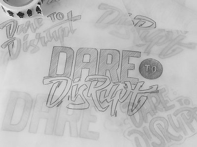 Dare to Disrupt - Sketch handlettering lettering typography