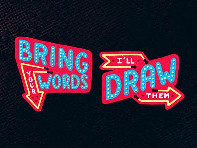 Bring Your Words - I'll draw them handlettering lettering lights neon signs