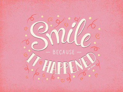 Motivation Mondays #17 - Smile because it happened challenge handlettering lettering motivation quote weekly