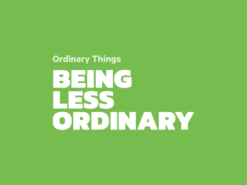 Ordinary Things Being Less Ordinary animation being less ordinary drawings illustrations mobile principle website