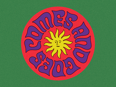 Comes and goes badge branding illustration layout lettering logo logotype print psychedelic sun sunshine texture type typography