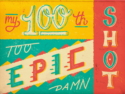 100th epic shot