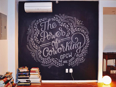 The Power of coworking chalk chalk lettering curves custom lettering hand lettering leaves typography