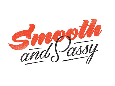 Smooth And Sassy brush brush lettering layout lettering logotype sassy script smooth sticker custom lettering type typography