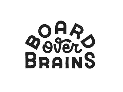 Board over brains badge board branding craft design layout lettering lock up logo logotype type typography