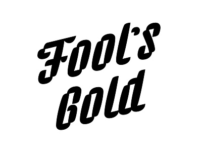 Fool's gold handlettering letterforms lettering logotype type typography wierd