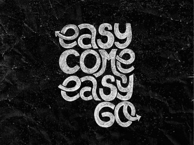 easy come easy go lettering old fashioned retro sketch texture typography