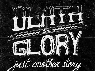 Death Or Glory lettering old fashioned retro sketch texture typography