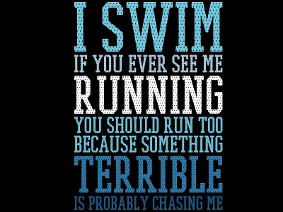 If You Ever See Me Running, You Should Run Too svg png cricut cut file design illustration png pod running sublimation svg swimming tshirt typography