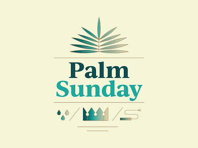 Palm Sunday Graphic bible brand branding christian church crown easter jesus lines logo ministry missions palm plant sad scripture series sermon sunday whip