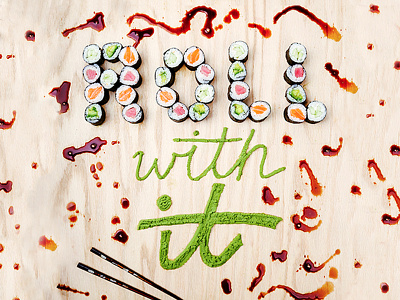 Roll With It – Handmade Type editorial food food lettering food type food typography hand lettering headline illustration lettering sushi type typography