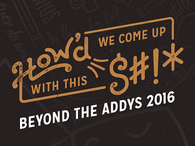 How'd We Come Up With This S#!* addys hand handmade illustration line st louis type typography