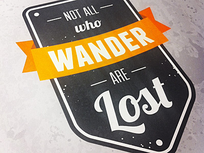 Not all who wander... banner discovery exploration grunge lost orange quote ribbon shield tolkien vector wander