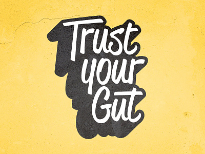 Trust your Gut design graphic inspiration intuition lettering quote trust trust your gut typography vector
