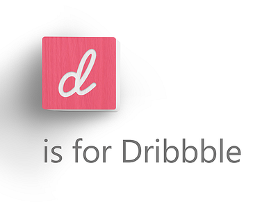 D Is For Dribbble