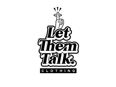 Let Them Talk Clothing branding design graphic design icon logo typography