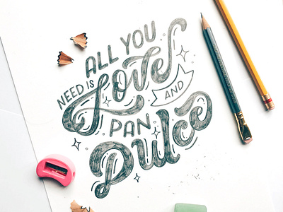 Love And Pan Dulce handlettering lettering letters type typography